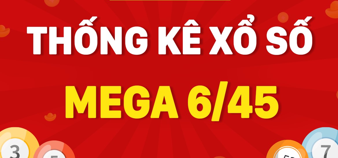 Tìm hiểu Xổ số Mega 6/45