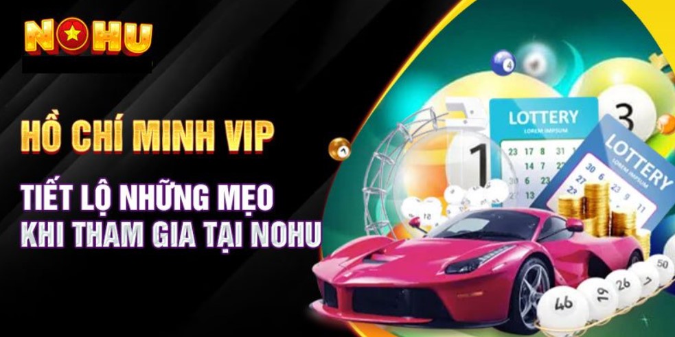 Hướng dẫn đặt cược xổ số Hồ Chí Minh Vip cực dễ dàng và nhanh chóng 